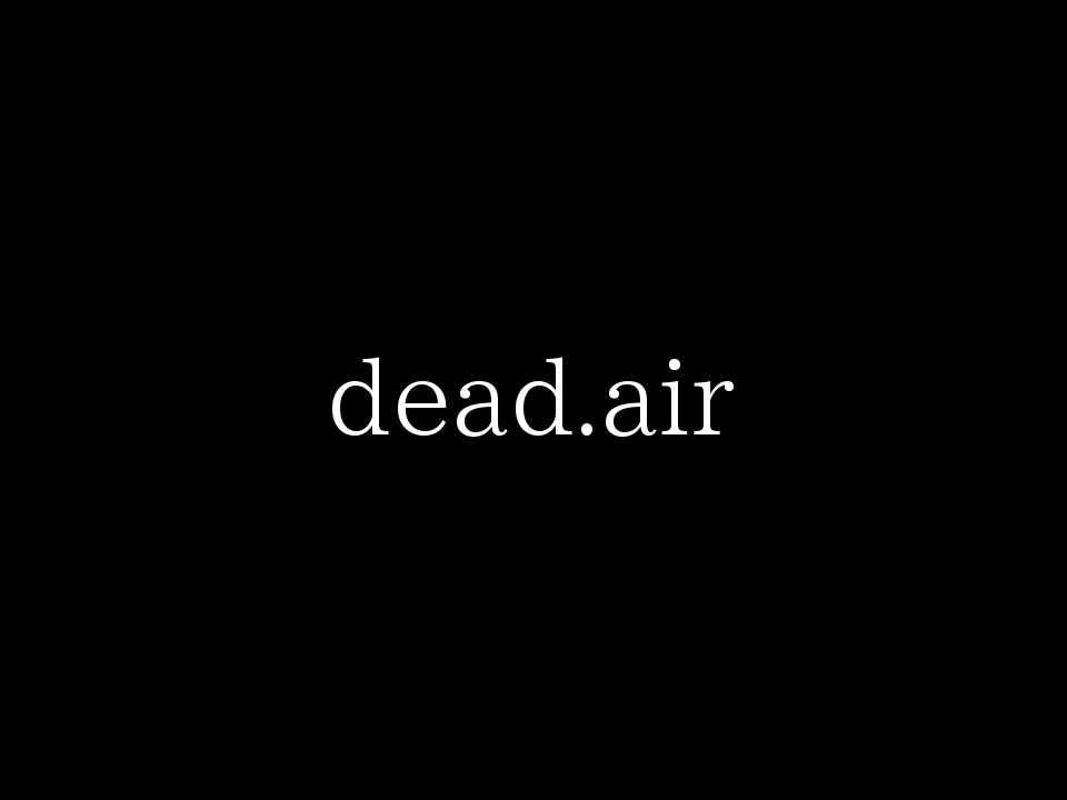 Dead.Air