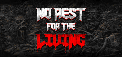 No Rest For The Living