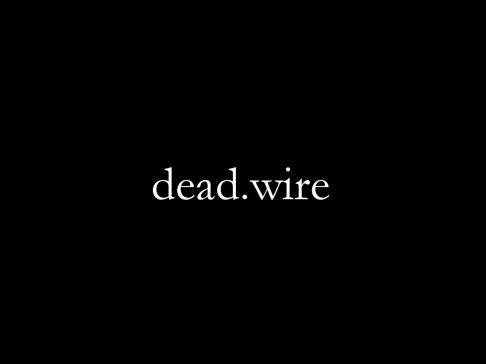 Dead.Wire